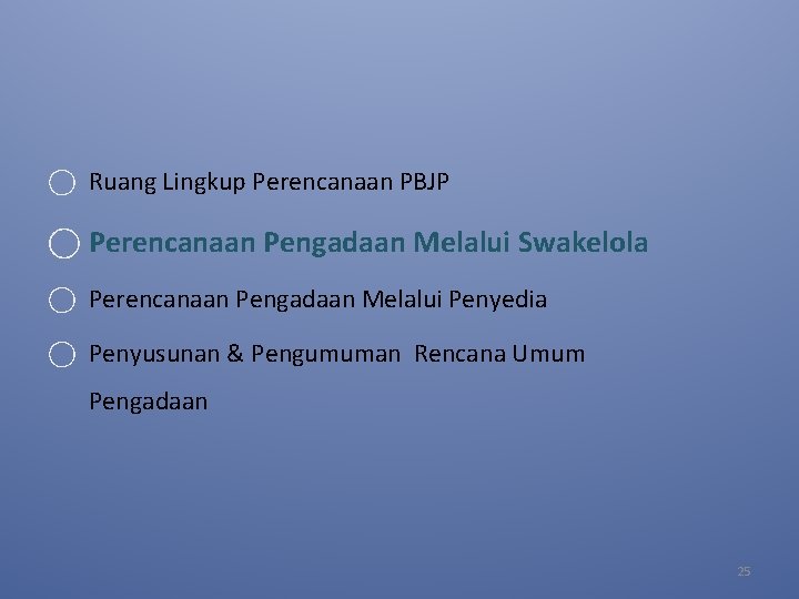  Ruang Lingkup Perencanaan PBJP Perencanaan Pengadaan Melalui Swakelola Perencanaan Pengadaan Melalui Penyedia Penyusunan