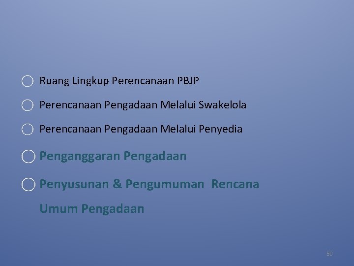  Ruang Lingkup Perencanaan PBJP Perencanaan Pengadaan Melalui Swakelola Perencanaan Pengadaan Melalui Penyedia Penganggaran