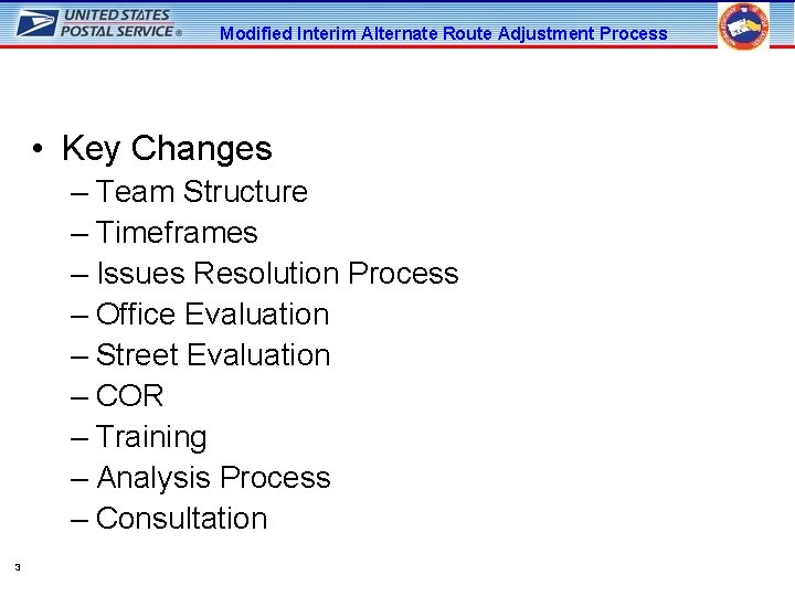 Modified Interim Alternate Route Adjustment Process • Key Changes – Team Structure – Timeframes