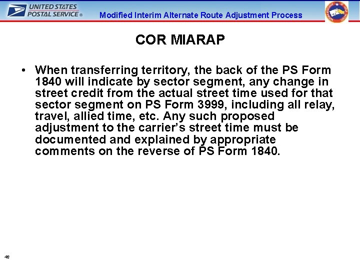 Modified Interim Alternate Route Adjustment Process COR MIARAP • When transferring territory, the back