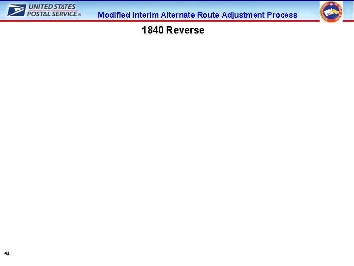 Modified Interim Alternate Route Adjustment Process 1840 Reverse 48 