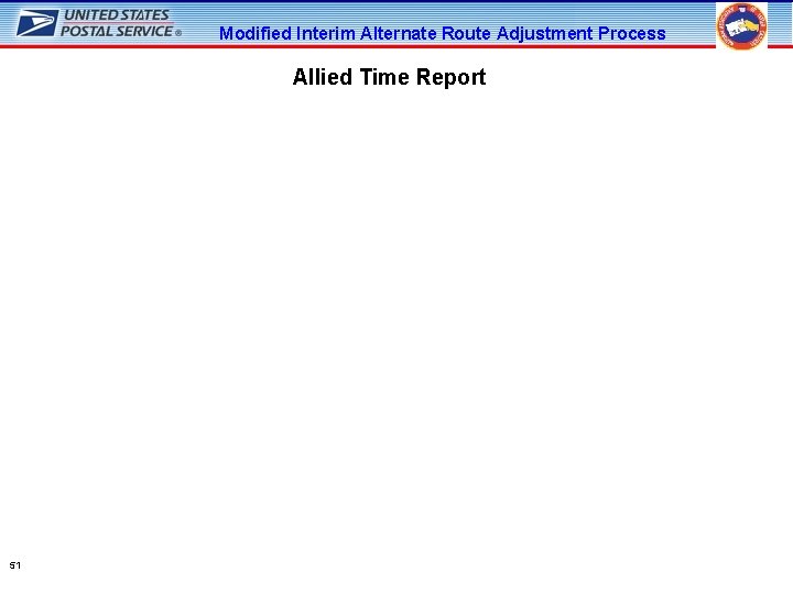 Modified Interim Alternate Route Adjustment Process Allied Time Report 51 