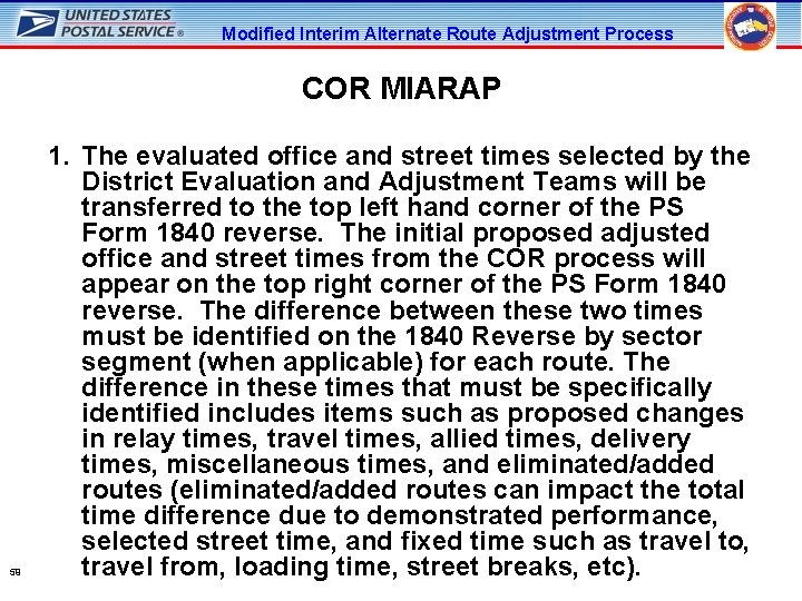 Modified Interim Alternate Route Adjustment Process COR MIARAP 59 1. The evaluated office and