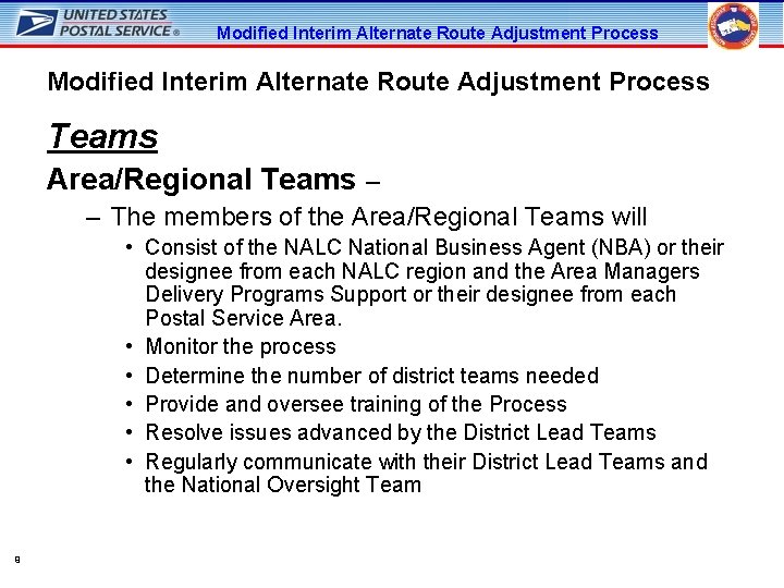 Modified Interim Alternate Route Adjustment Process Teams Area/Regional Teams – – The members of