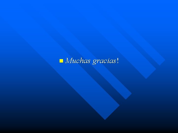n Muchas gracias! 