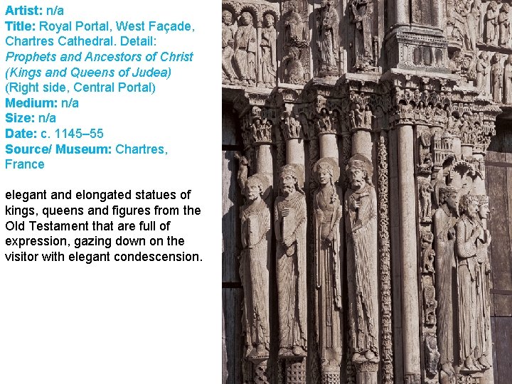 Artist: n/a Title: Royal Portal, West Façade, Chartres Cathedral. Detail: Prophets and Ancestors of