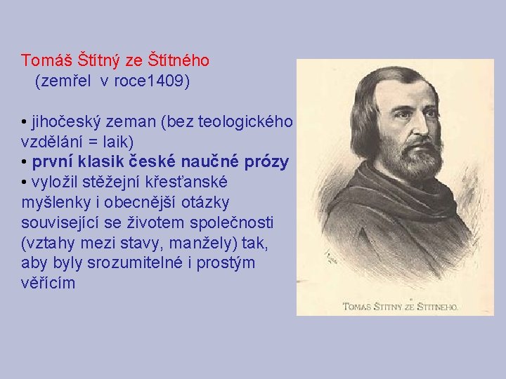 Tomáš Štítný ze Štítného (zemřel v roce 1409) • jihočeský zeman (bez teologického vzdělání