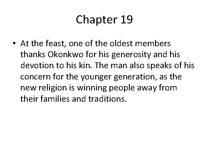 Chapter 19 • At the feast, one of the oldest members thanks Okonkwo for