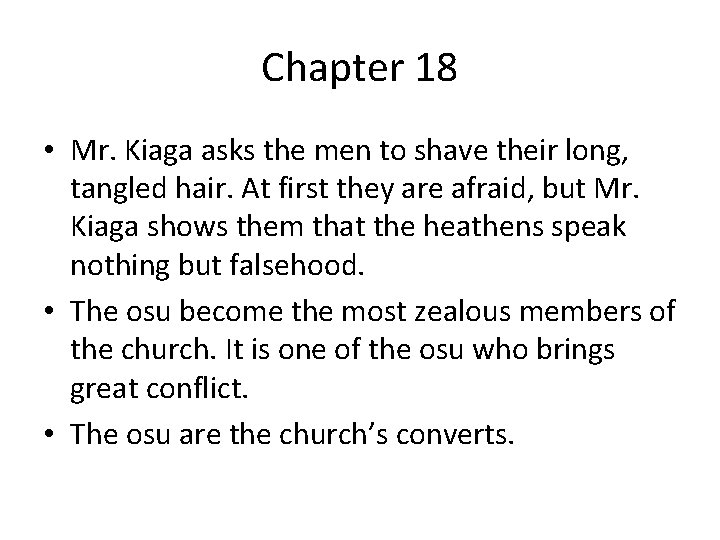 Chapter 18 • Mr. Kiaga asks the men to shave their long, tangled hair.