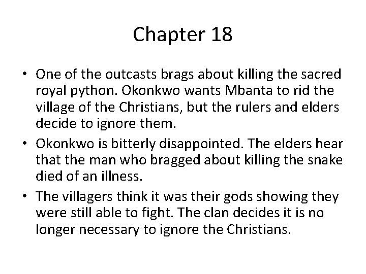 Chapter 18 • One of the outcasts brags about killing the sacred royal python.