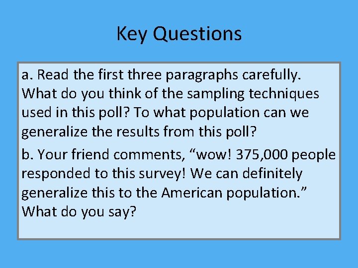Key Questions a. Read the first three paragraphs carefully. What do you think of Key Questions a. Read the first three paragraphs carefully. What do you think of