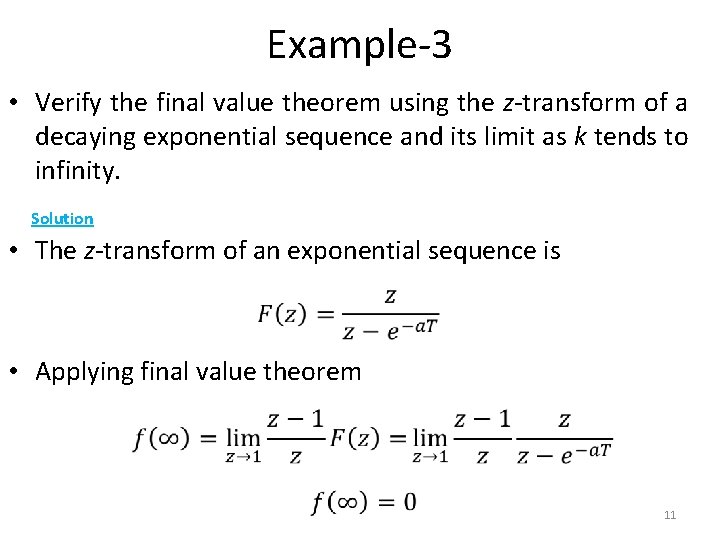 Example-3 • Verify the final value theorem using the z-transform of a decaying exponential