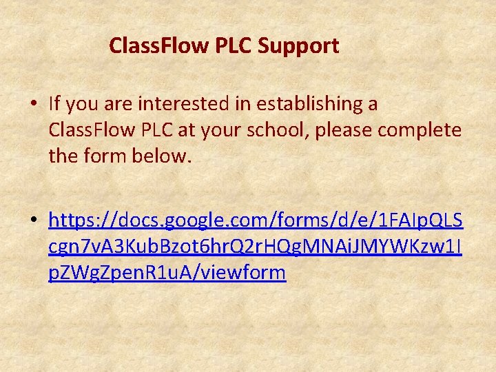 Class. Flow PLC Support • If you are interested in establishing a Class. Flow