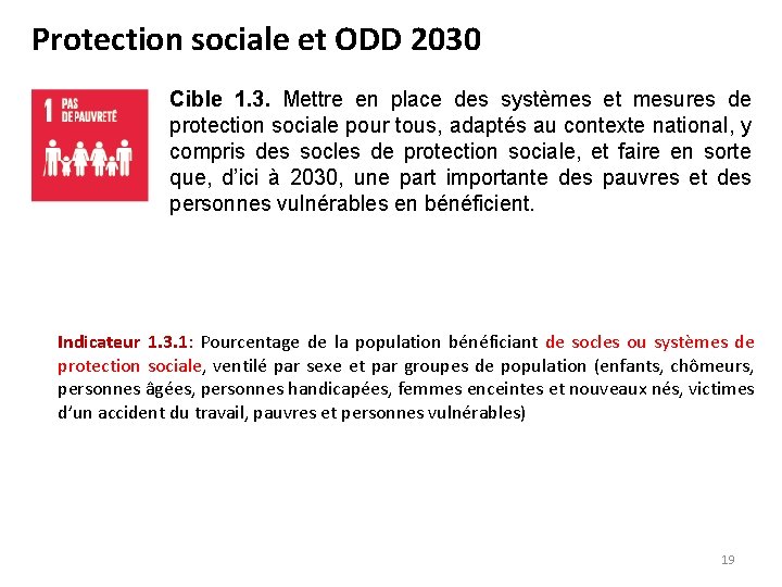 Protection sociale et ODD 2030 Cible 1. 3. Mettre en place des systèmes et
