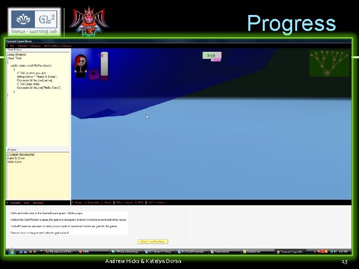 Progress Andrew Hicks & Katelyn Doran 15 
