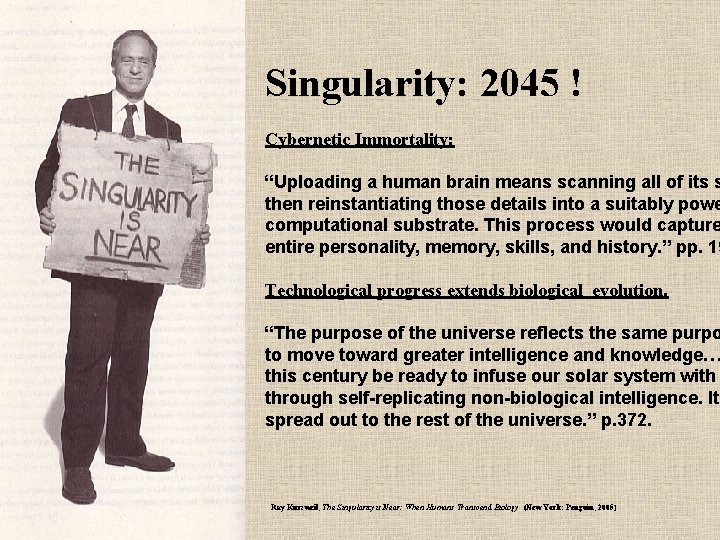 Singularity: 2045 ! Cybernetic Immortality: “Uploading a human brain means scanning all of its