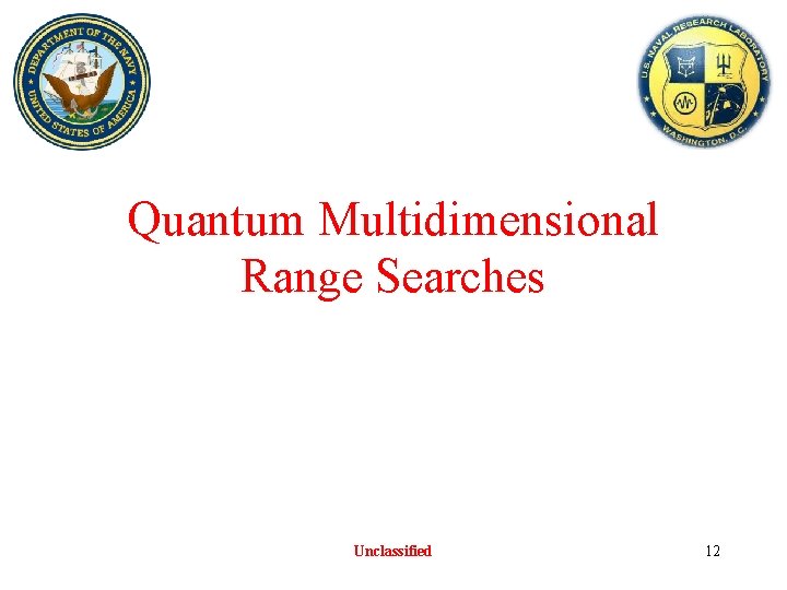 Quantum Multidimensional Range Searches Unclassified 12 Quantum Multidimensional Range Searches Unclassified 12