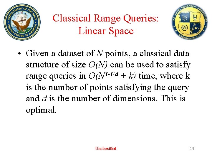 Classical Range Queries: Linear Space • Given a dataset of N points, a classical Classical Range Queries: Linear Space • Given a dataset of N points, a classical
