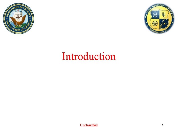 Introduction Unclassified 2 Introduction Unclassified 2