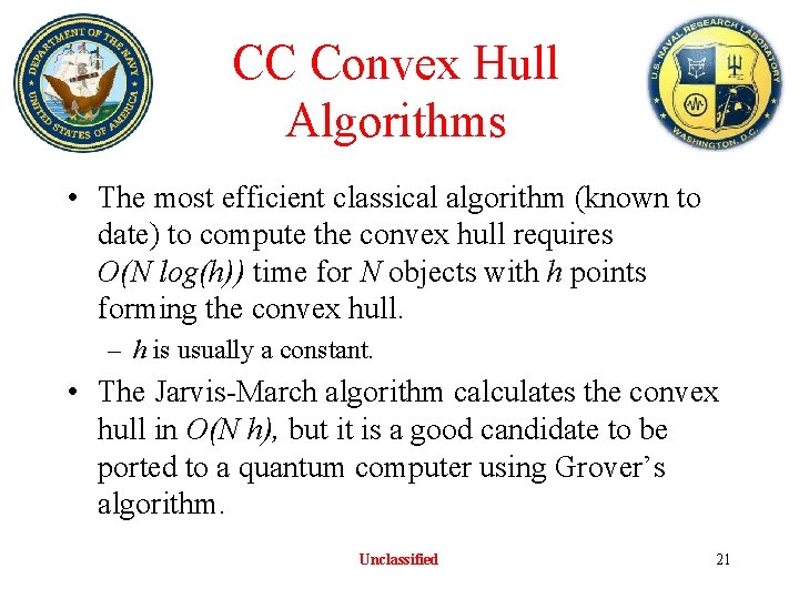 CC Convex Hull Algorithms • The most efficient classical algorithm (known to date) to CC Convex Hull Algorithms • The most efficient classical algorithm (known to date) to