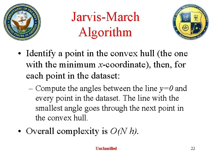 Jarvis-March Algorithm • Identify a point in the convex hull (the one with the Jarvis-March Algorithm • Identify a point in the convex hull (the one with the