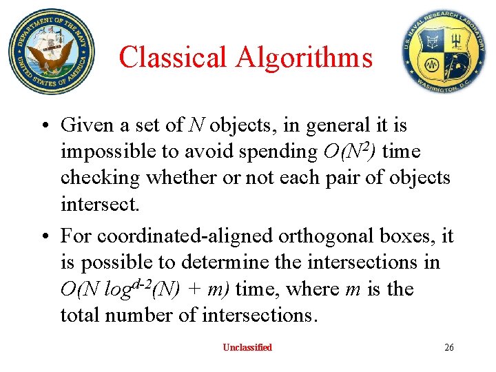 Classical Algorithms • Given a set of N objects, in general it is impossible Classical Algorithms • Given a set of N objects, in general it is impossible