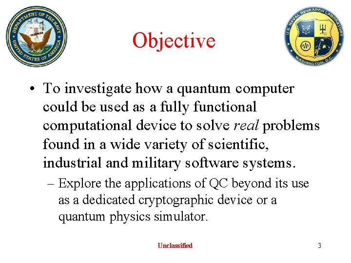 Objective • To investigate how a quantum computer could be used as a fully Objective • To investigate how a quantum computer could be used as a fully