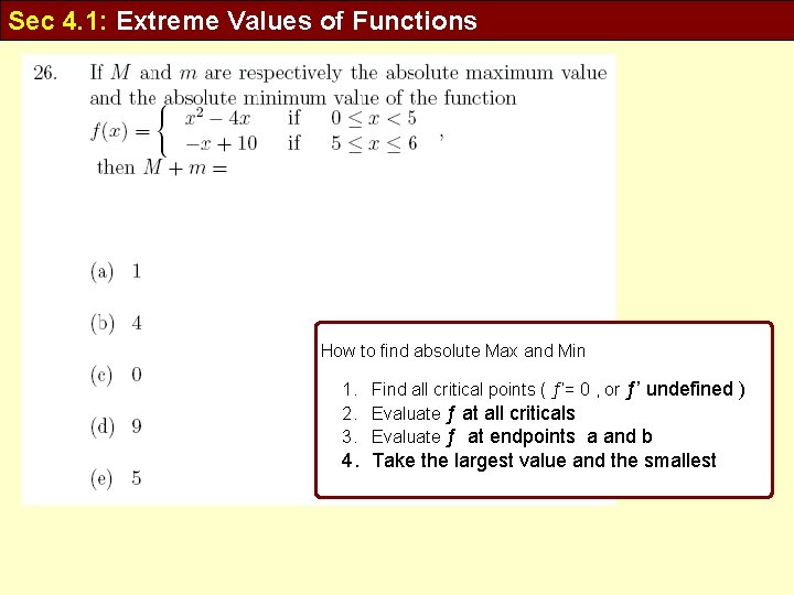 Sec 4. 1: Extreme Values of Functions How to find absolute Max and Min