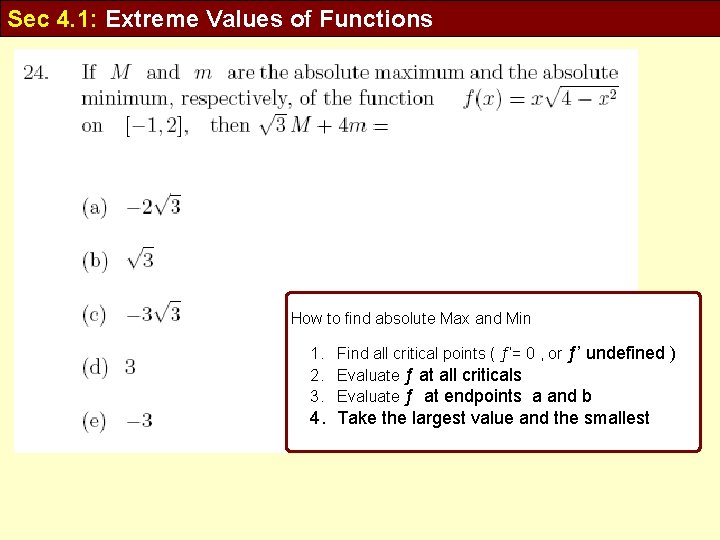 Sec 4. 1: Extreme Values of Functions How to find absolute Max and Min