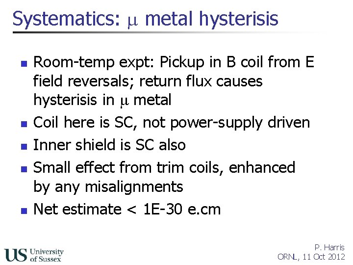 Systematics: m metal hysterisis n n n Room-temp expt: Pickup in B coil from
