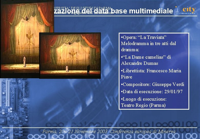 UNIVERSITA’ DEGLI STUDI DI PARMA Dipartimento di Ingegneria dell’Informazione Organizzazione del data base multimediale