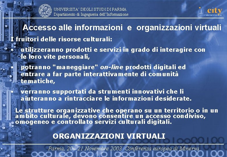 UNIVERSITA’ DEGLI STUDI DI PARMA Dipartimento di Ingegneria dell’Informazione Accesso alle informazioni e organizzazioni