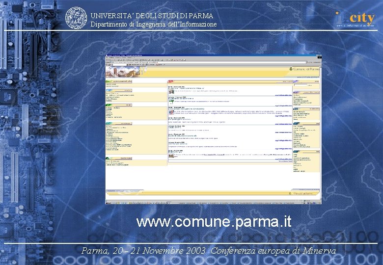 UNIVERSITA’ DEGLI STUDI DI PARMA Dipartimento di Ingegneria dell’Informazione www. comune. parma. it Parma,