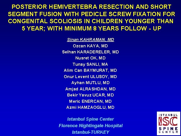 POSTERIOR HEMIVERTEBRA RESECTION AND SHORT SEGMENT FUSION WITH PEDICLE SCREW FIXATION FOR CONGENITAL SCOLIOSIS