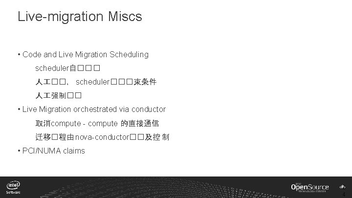 Live-migration Miscs • Code and Live Migration Scheduling scheduler自��� 人 ��， scheduler���束条件 人 强制��