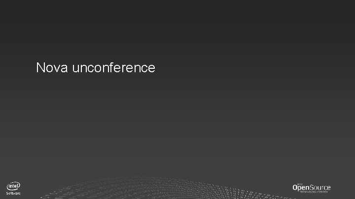 Nova unconference ‹#› 