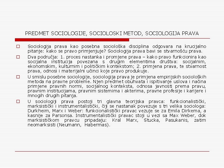 PREDMET SOCIOLOGIJE, SOCIOLOSKI METOD, SOCIOLOGIJA PRAVA o o Sociologija prava kao posebna sociološka disciplina