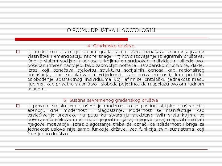 O POJMU DRUŠTVA U SOCIOLOGIJI o o 4. Građansko društvo U modernom značenju pojam