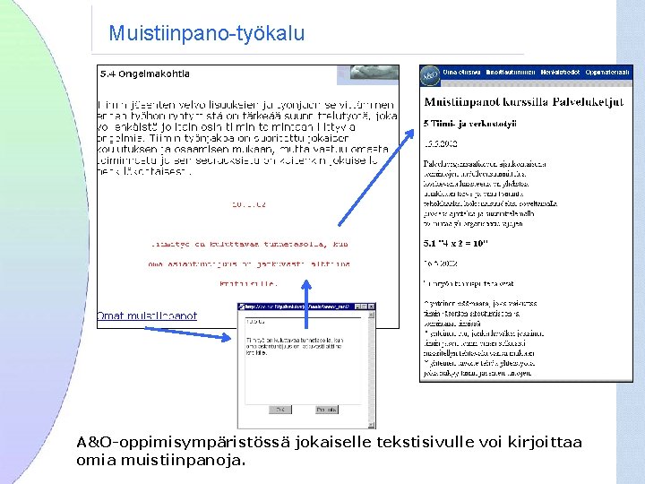 Muistiinpano-työkalu A&O-oppimisympäristössä jokaiselle tekstisivulle voi kirjoittaa omia muistiinpanoja. 