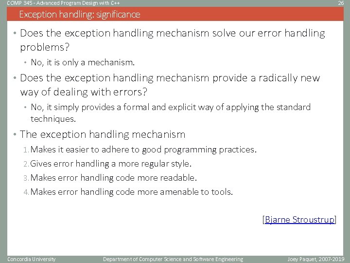 COMP 345 - Advanced Program Design with C++ 26 Exception handling: significance • Does