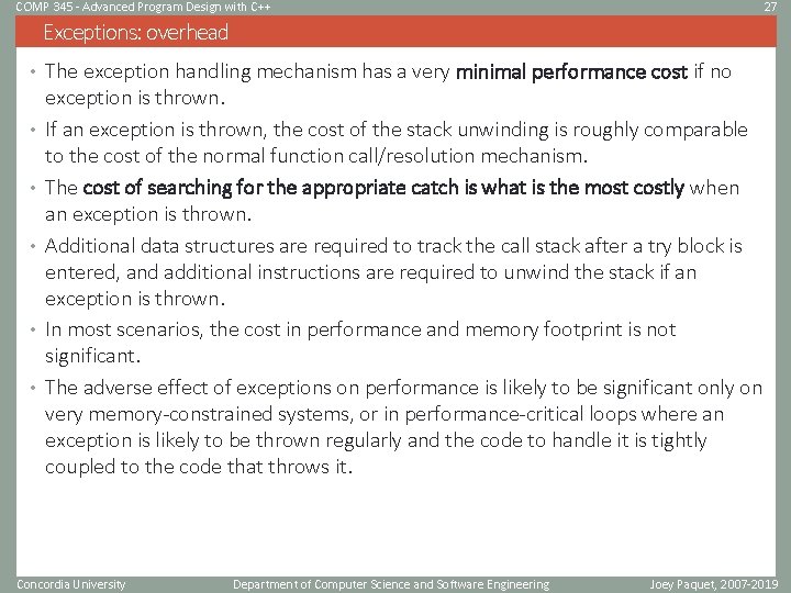 COMP 345 - Advanced Program Design with C++ 27 Exceptions: overhead • The exception