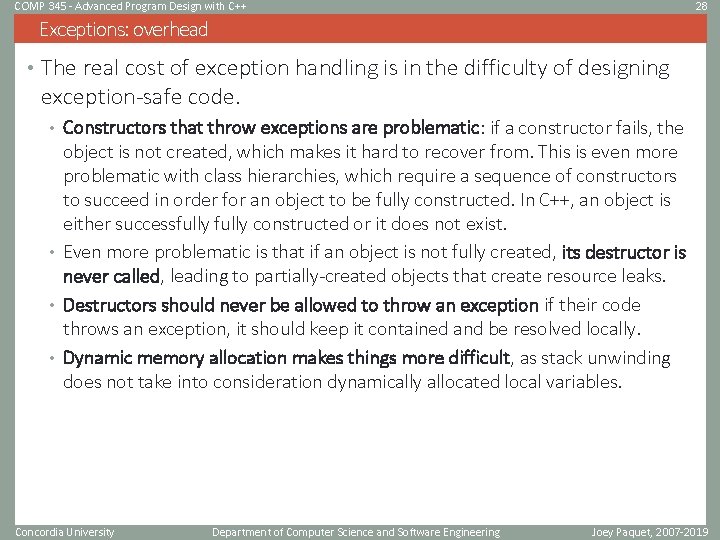 COMP 345 - Advanced Program Design with C++ 28 Exceptions: overhead • The real