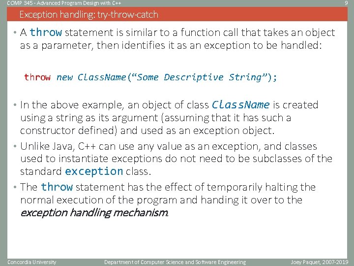 COMP 345 - Advanced Program Design with C++ 9 Exception handling: try-throw-catch • A