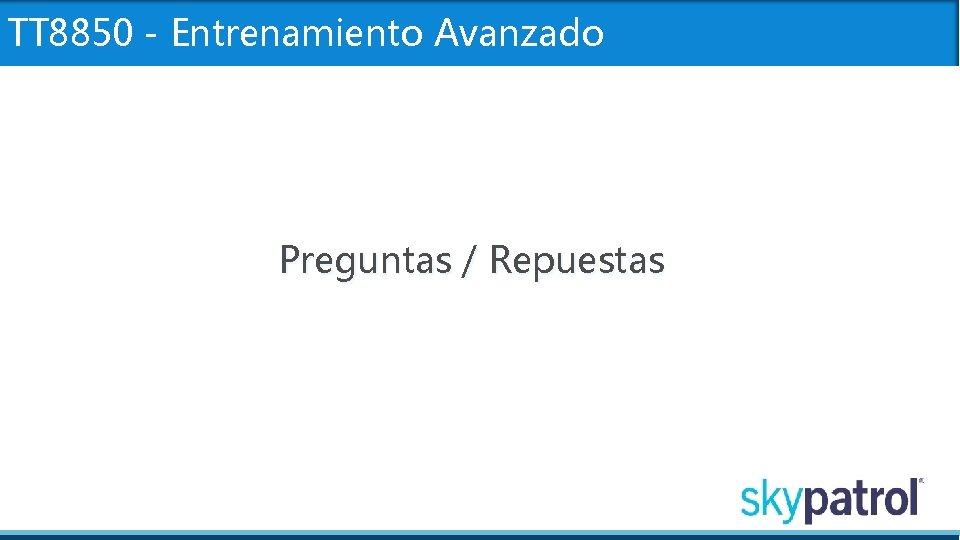 TT 8850 - Entrenamiento Avanzado Preguntas / Repuestas 