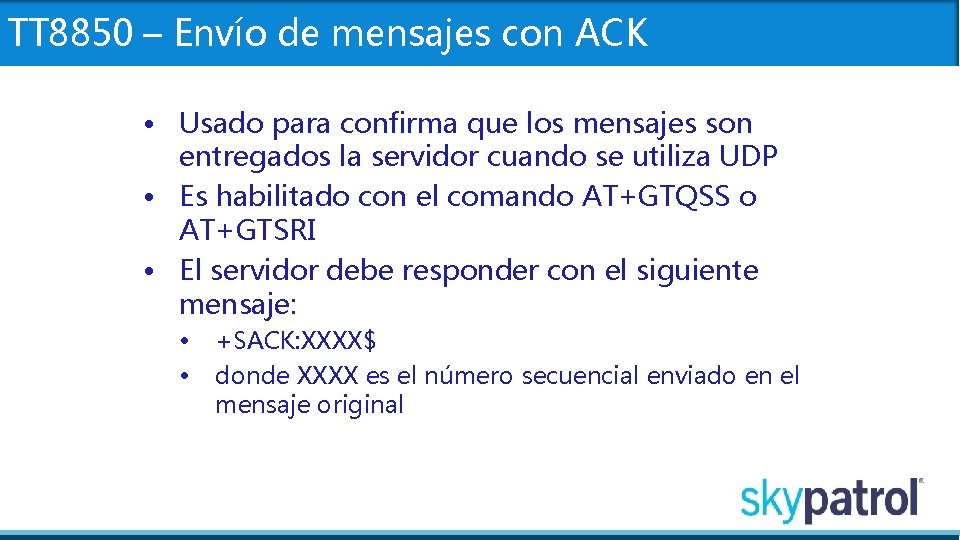 TT 8850 – Envío de mensajes con ACK • Usado para confirma que los