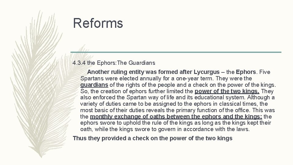 Reforms 4. 3. 4 the Ephors: The Guardians Another ruling entity was formed after