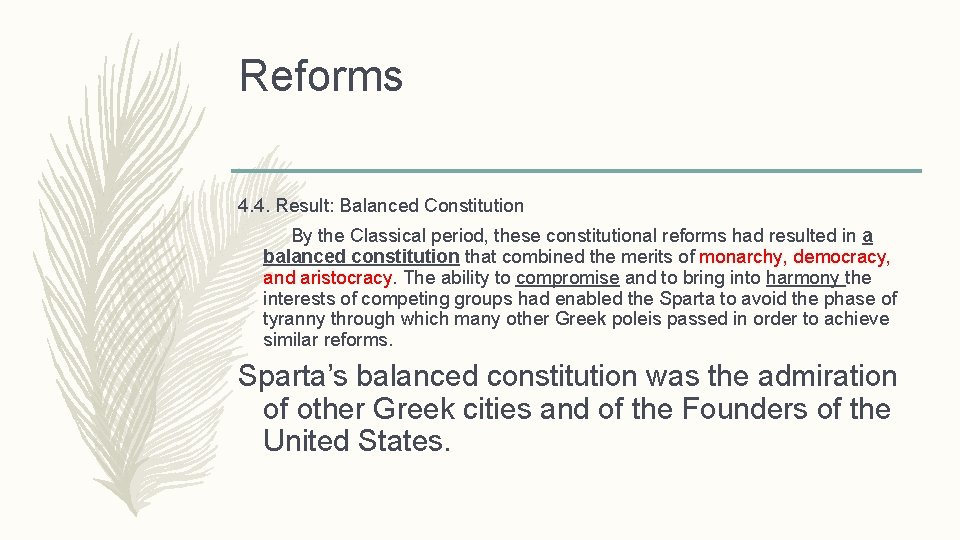 Reforms 4. 4. Result: Balanced Constitution By the Classical period, these constitutional reforms had
