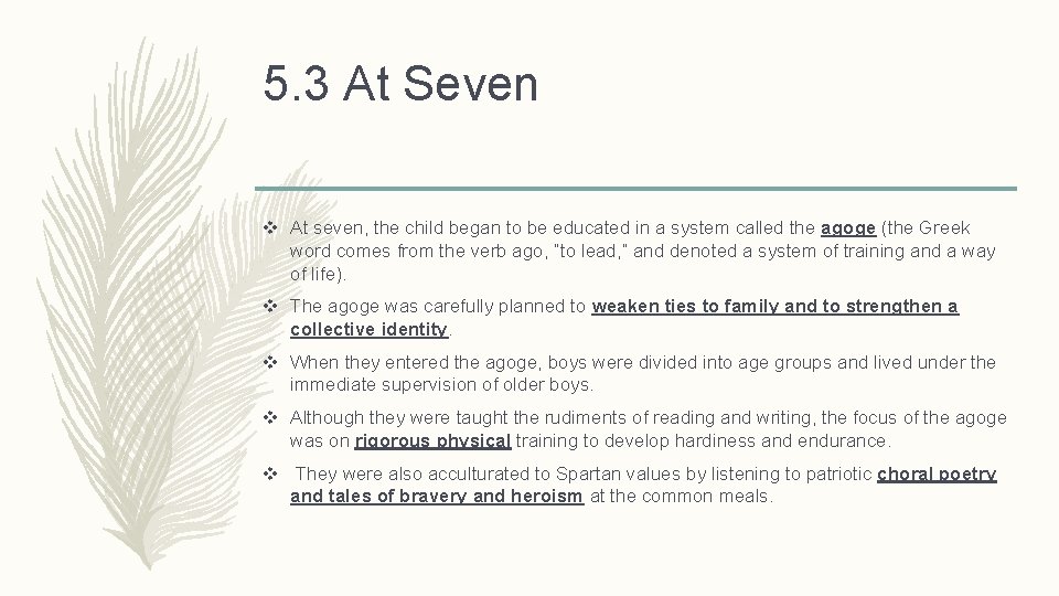 5. 3 At Seven v At seven, the child began to be educated in
