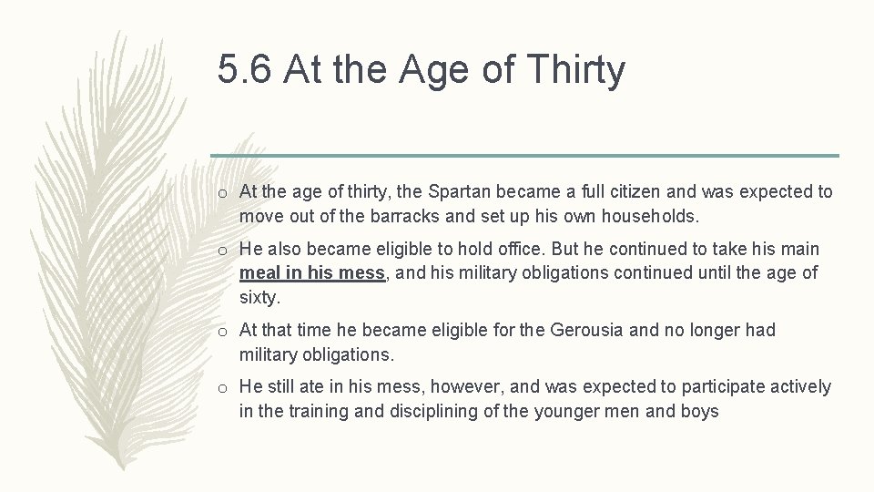 5. 6 At the Age of Thirty o At the age of thirty, the