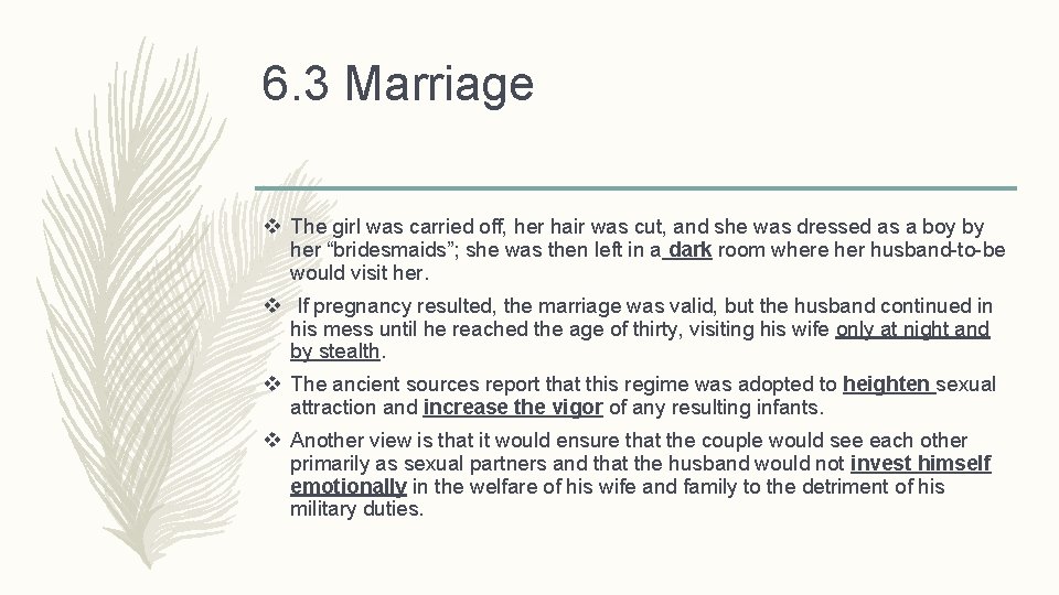 6. 3 Marriage v The girl was carried off, her hair was cut, and